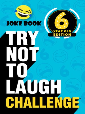 cover image of Try Not to Laugh Challenge 6 Year Old Edition